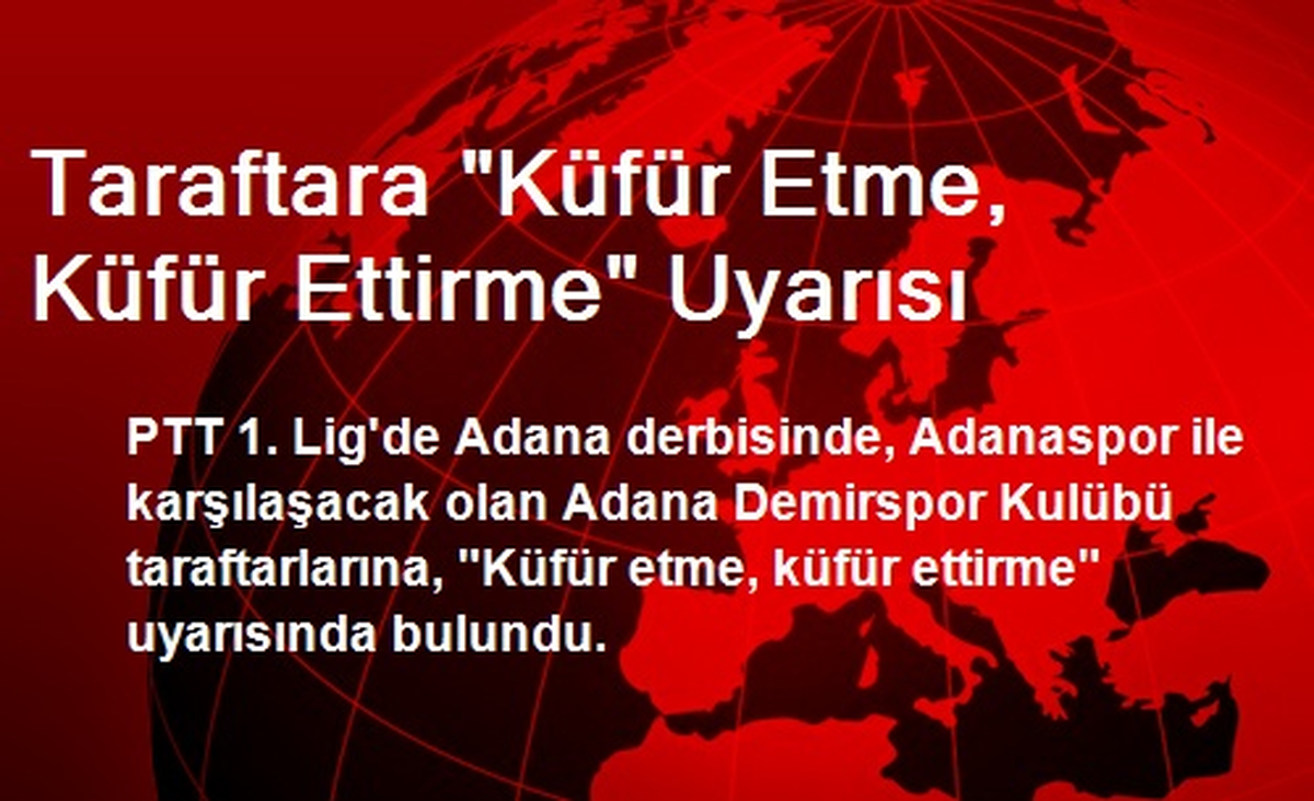 Taraftara "Küfür Etme, Küfür Ettirme" Uyarısı