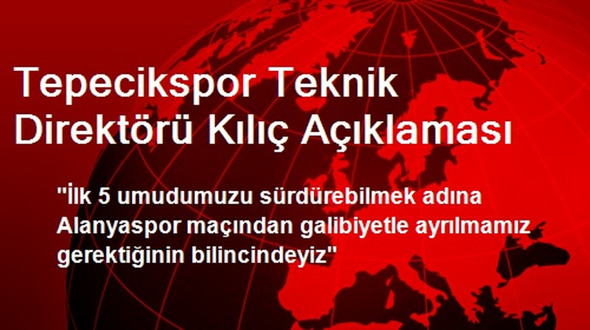 Tepecikspor Teknik Direktörü Kılıç Açıklaması