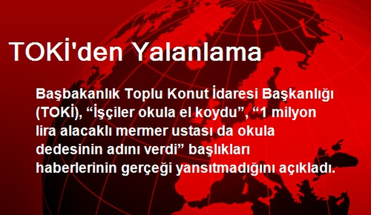 TOKİ\'den Yalanlama