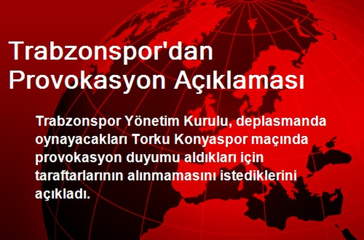 Trabzonspor\'dan Provokasyon Açıklaması