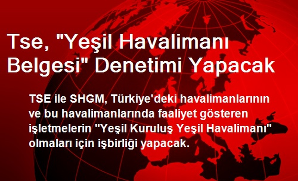 Tse, "Yeşil Havalimanı Belgesi" Denetimi Yapacak