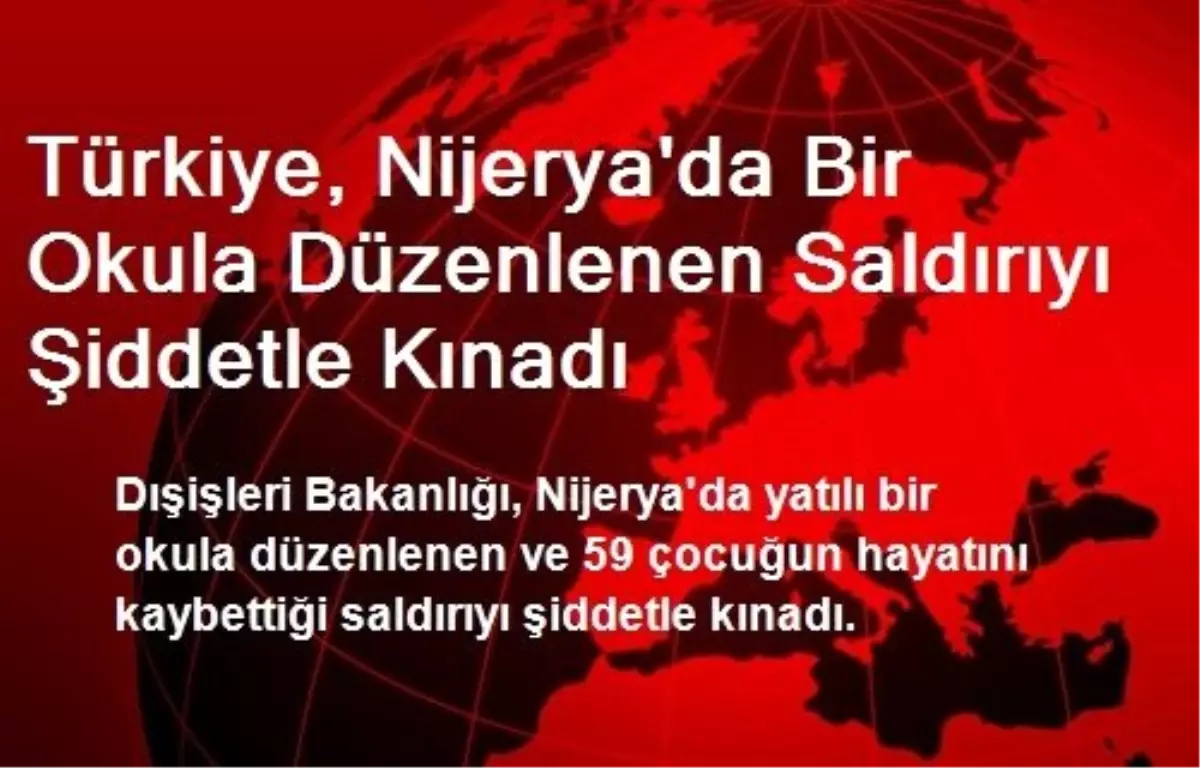 Türkiye, Nijerya\'da Bir Okula Düzenlenen Saldırıyı Şiddetle Kınadı