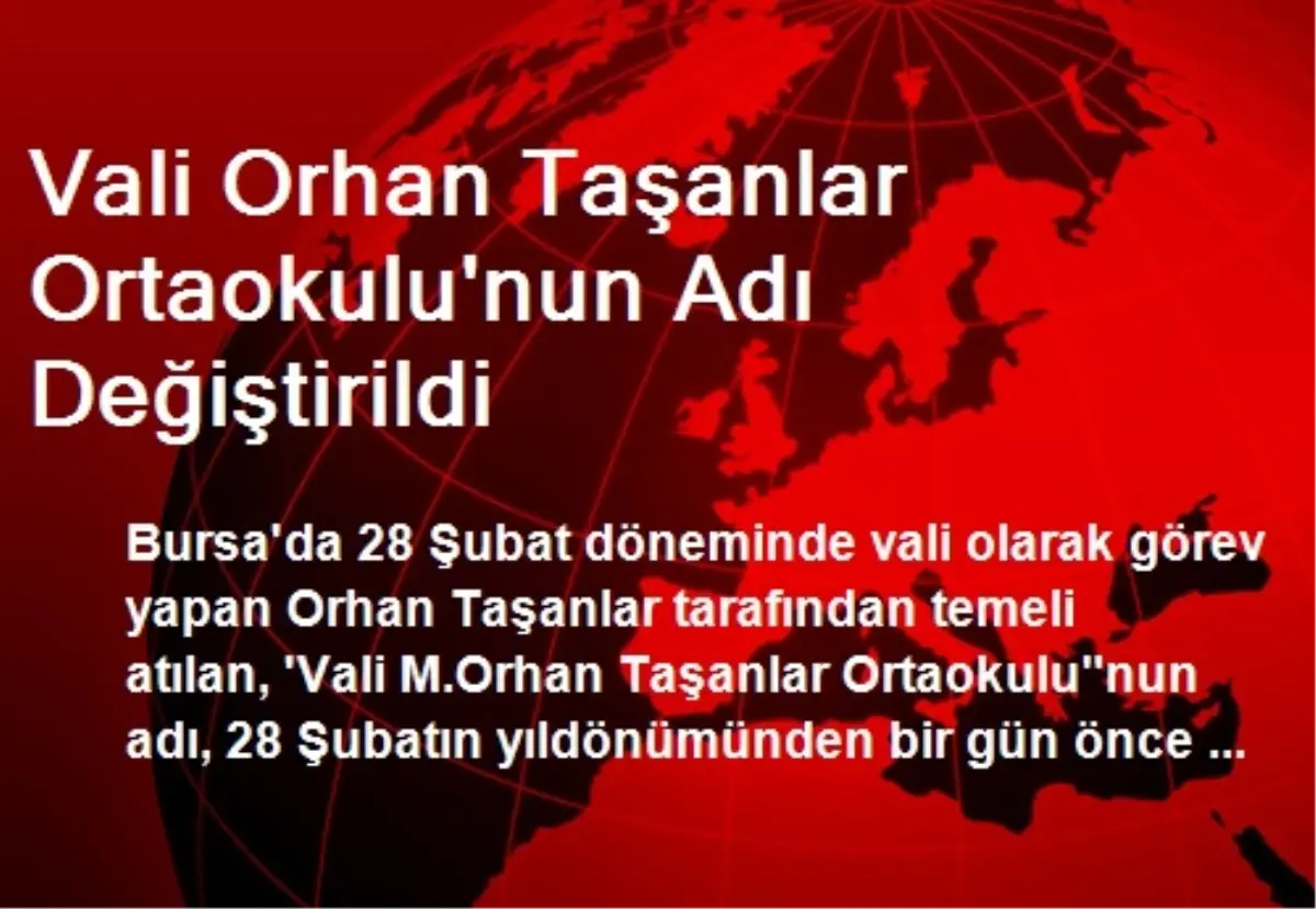 Vali Orhan Taşanlar Ortaokulu\'nun Adı Değiştirildi