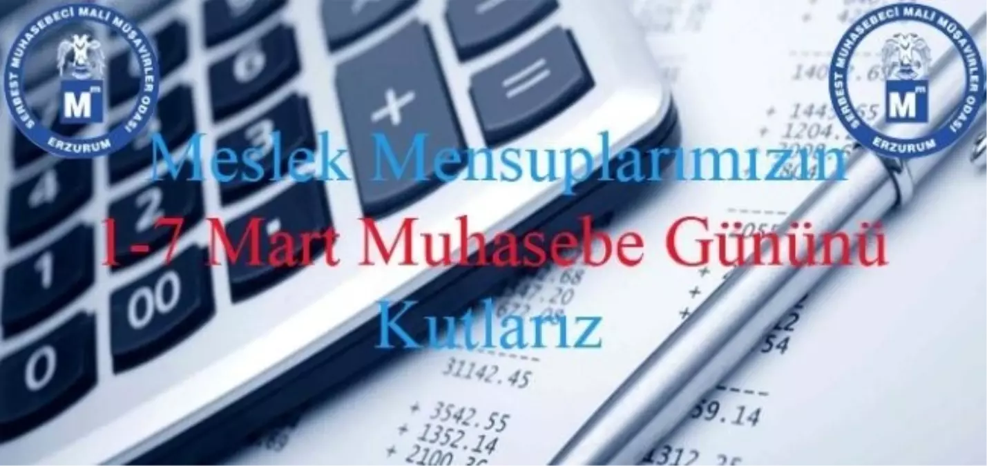 Erzurum Smmmo Başkanı Orhan Akgüloğlu\'ndan Muhasebeciler Günü Kutlaması