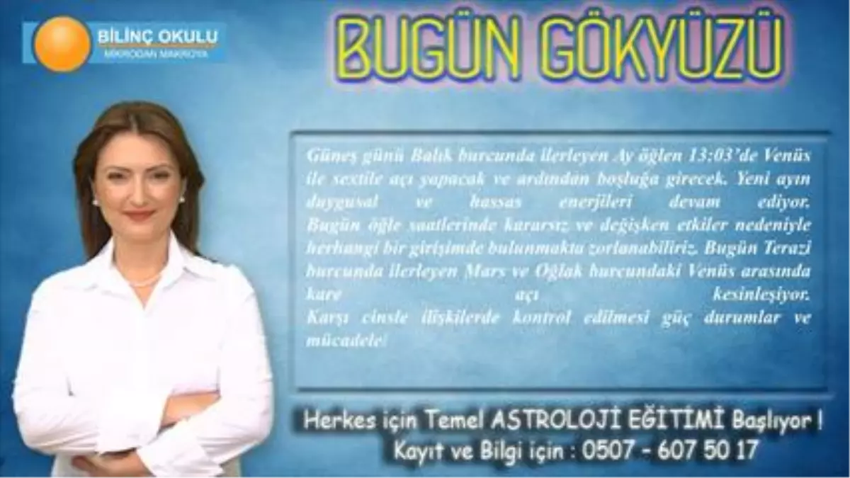Akrep Burcu, 02 Mart 2014, Günlük Astroloji Yorumu- Astrolog Demet Baltacı - Bilinç Okulu