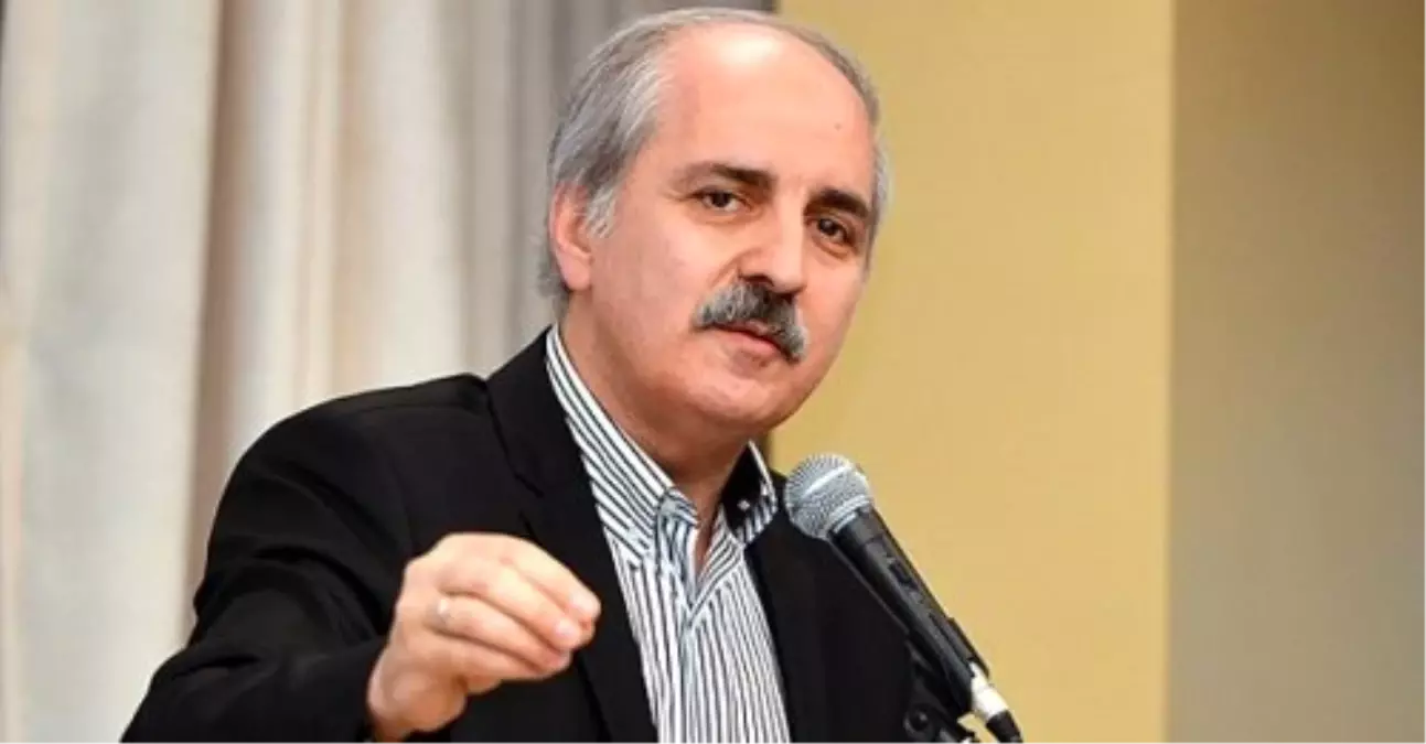 Numan Kurtulmuş: "Türkiye Bir Takım Cemiyetlerin Yönettiği Ülke Olmayacak" Haberine Ek