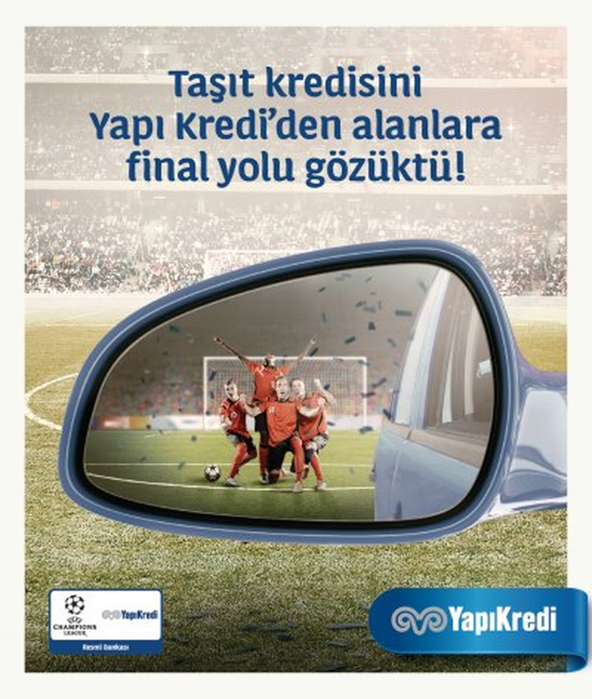 Yapı Kredi\'den Bireysel Taşıt Kredisi Kullananlar Şampiyonlar Ligi Finaline Gidiyor
