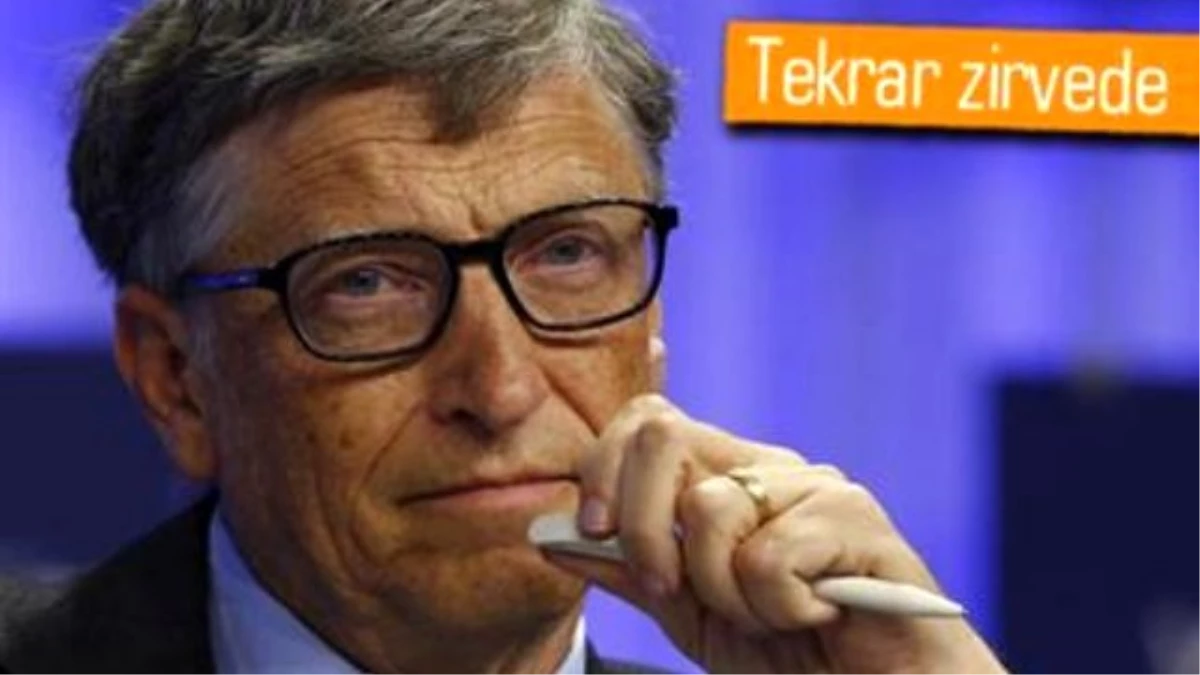 Bill Gates, Milyarderler Listesinin Tekrar Zirvesinde