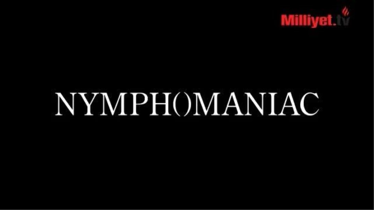 Nymphomaniac - Lars Von Trier - Fragman