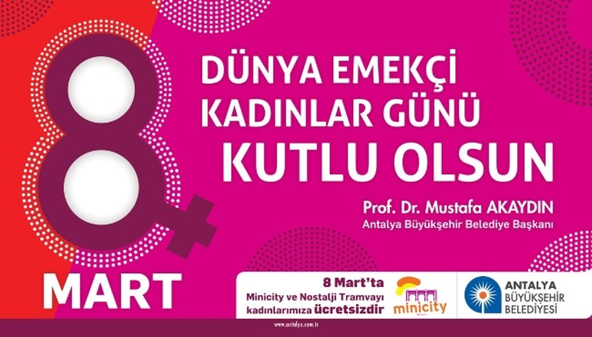 Antalya Büyükşehir\'den Kadınlar Günü Etkinlikleri