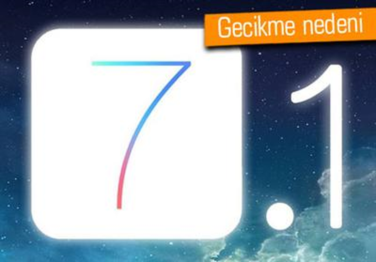İos 7.1 Halen Neden Yayınlanmadı?