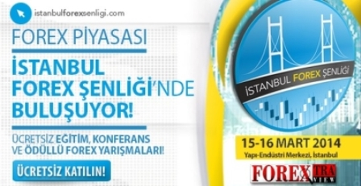 İstanbul Forex Şenliği Başladı