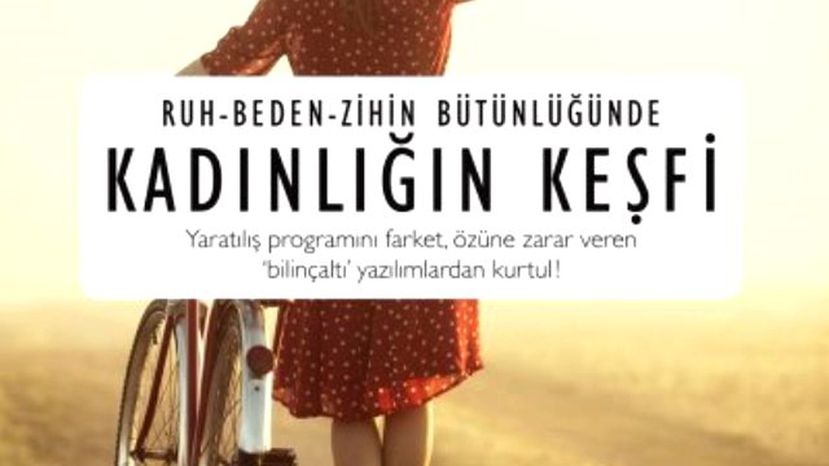 Ruh-Beden-Zihin Bütünlüğünde Kadınlığın Keşfi