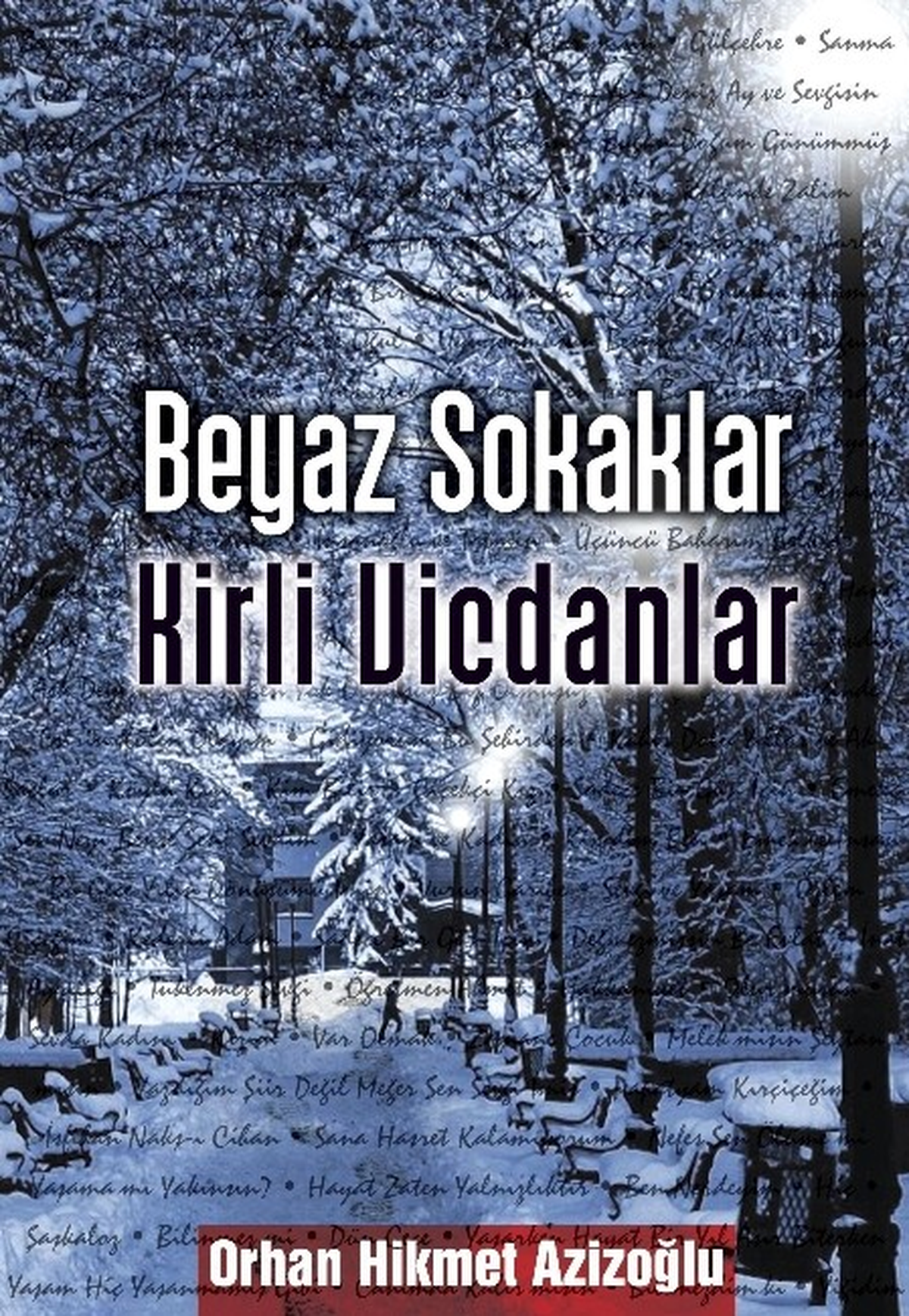 Azizoğlu\'nun \'Beyaz Sokaklar Kirli Vicdanlar\' Kitabı Çıktı