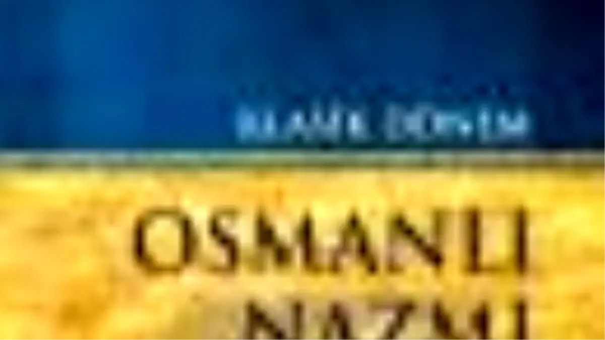 Klasik Dönem Osmanlı Nazmı Kitabı Çıktı