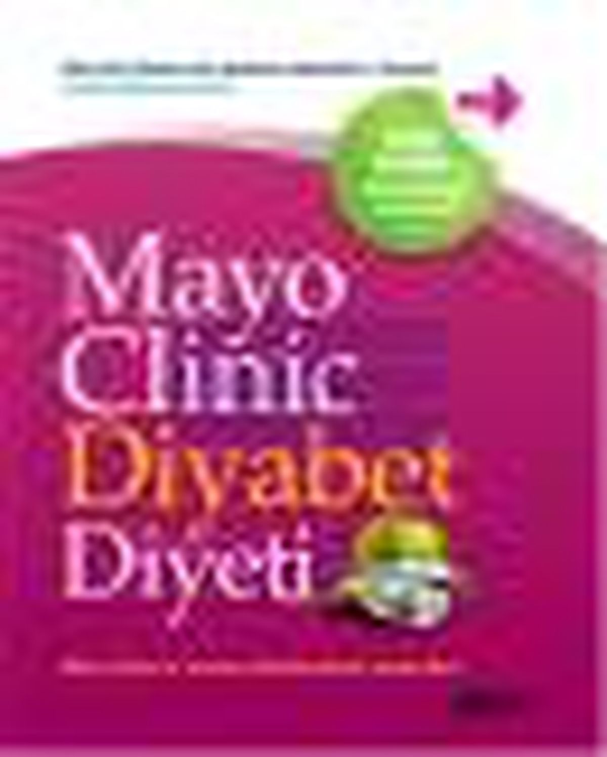 Mayo Clinic Diyabet Diyeti Kitabı Çıktı