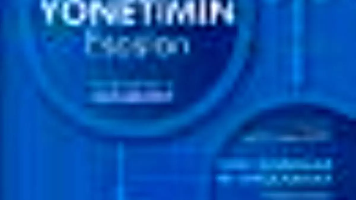 Yönetimin Esasları - Temel Kavramlar ve Uygulamalar Kitabı