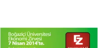 Boğaziçi Üniversitesi Ekonomi Zirvesi'ne Hazırlanıyor