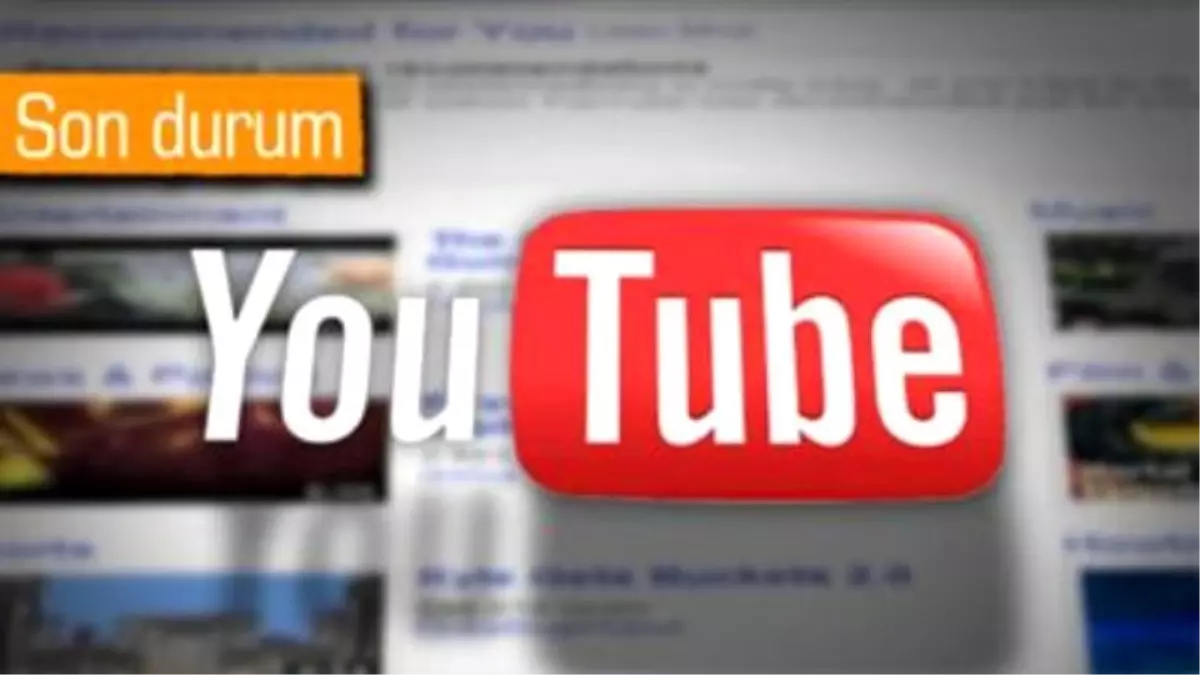 Youtube Açılacak Mı?