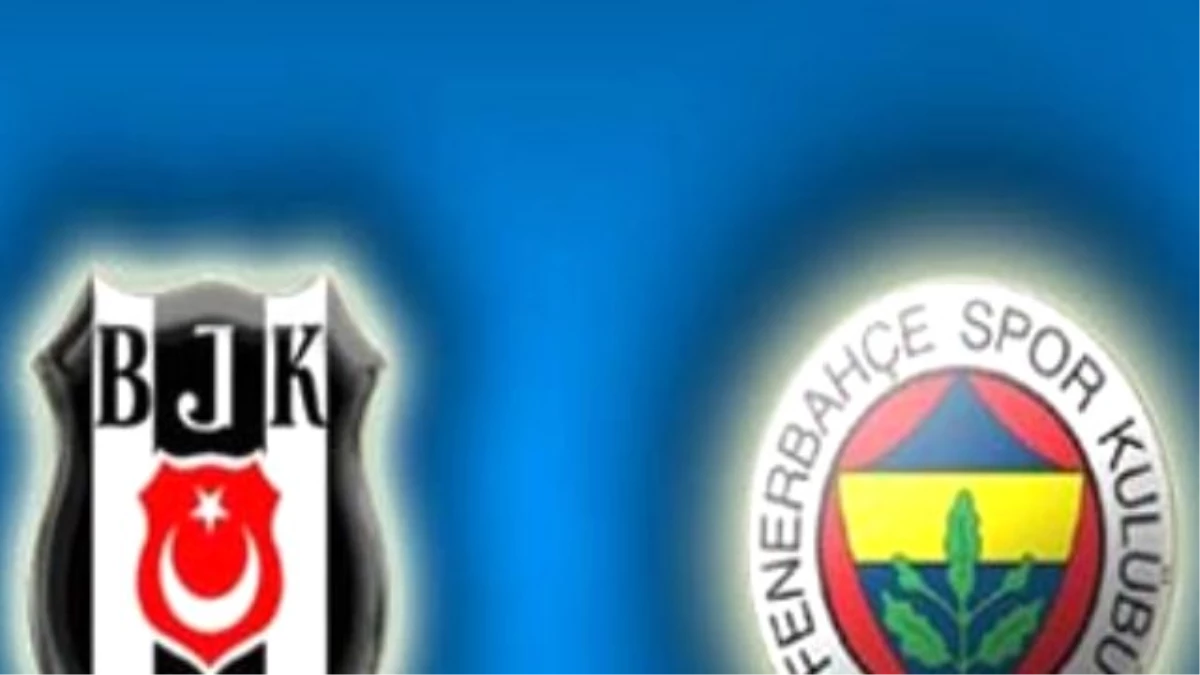 Beşiktaş-Fenerbahçe Maçının Biletleri Rötarlı Satışa Çıkarılacak