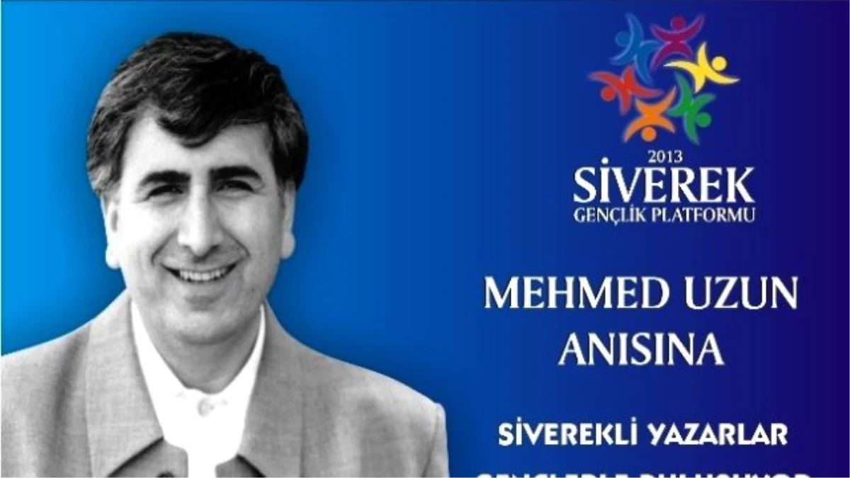 Siverekli Yazarlar Mehmed Uzun Anısına Gençlerle Buluşuyor