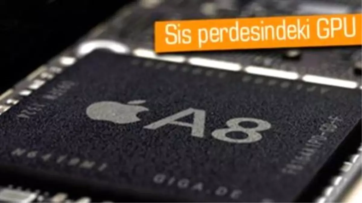 Apple A8\'e Özel Gpu