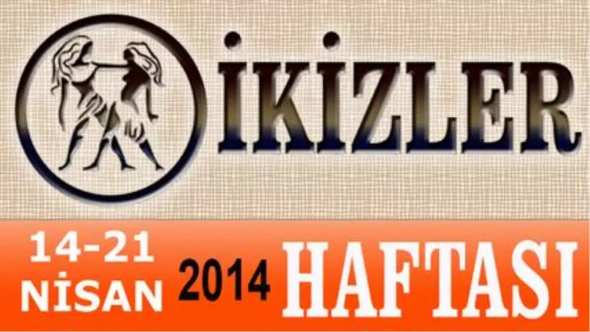 İkizler Burcu Haftalık Astroloji Yorumu (14-21 Nisan) Astroloji Uzmanı Demet Baltacı