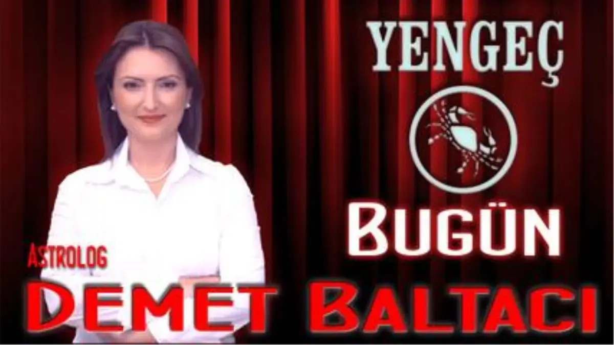 Yengec Burcu, Günlük Astroloji Yorumu,15 Nisan 2014, Astrolog Demet Baltacı Bilinç Okulu