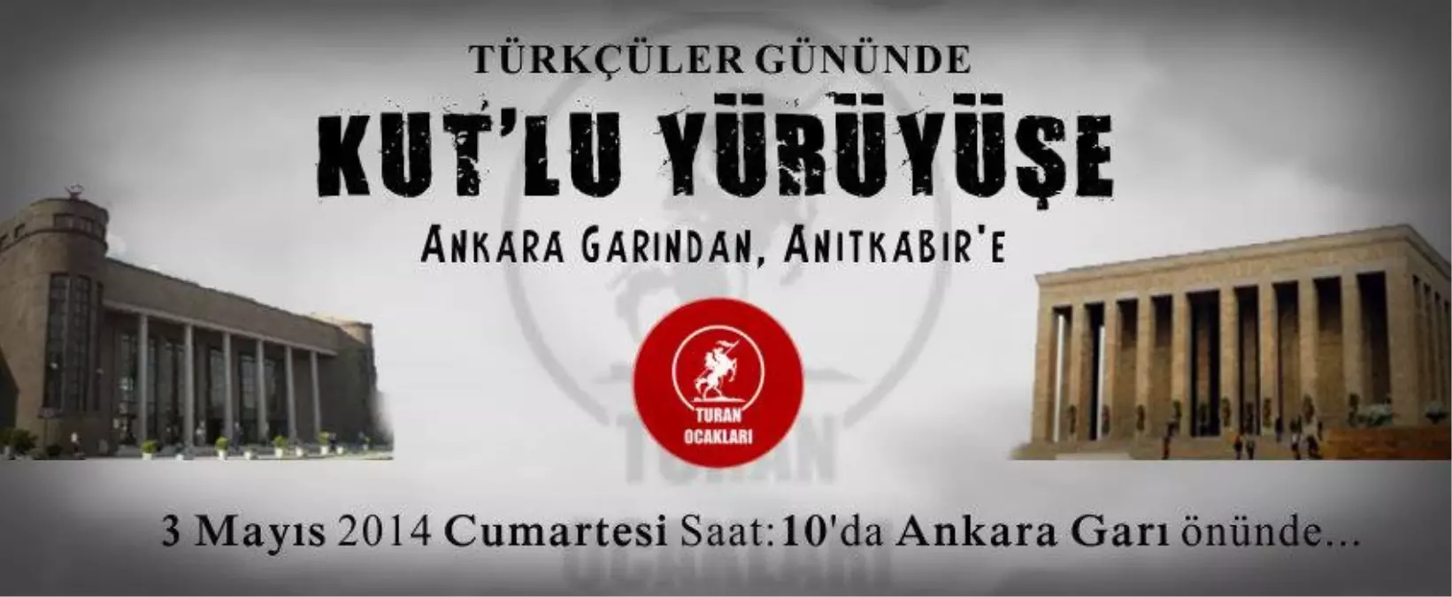 Turan Ocakları 3 Mayıs Türkçüler Gününde Yürüyüş Yapacak