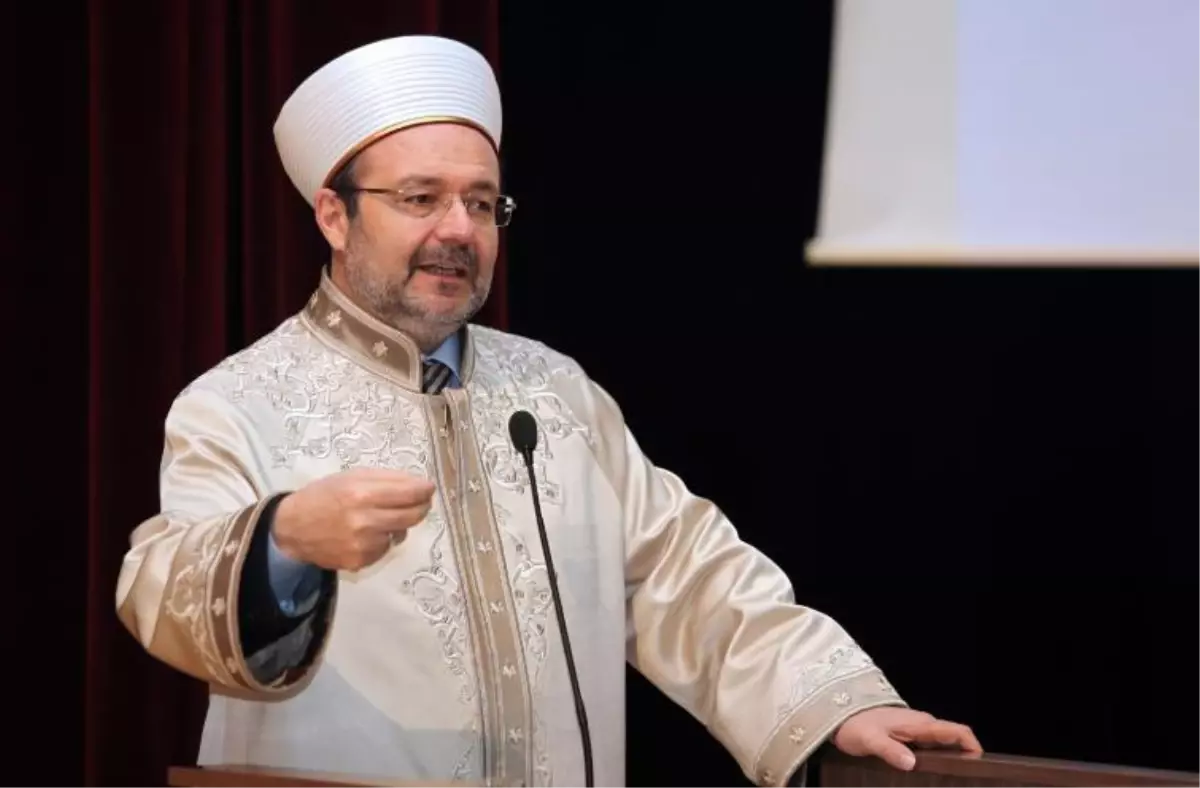 Görmez: "Mabetle üniversite birbirinden ayrıldığı zaman kalple akıl birbirinden ayrılır" -