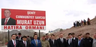 Şehit Başsavcı Uzun Anısına Hatıra Ormanı