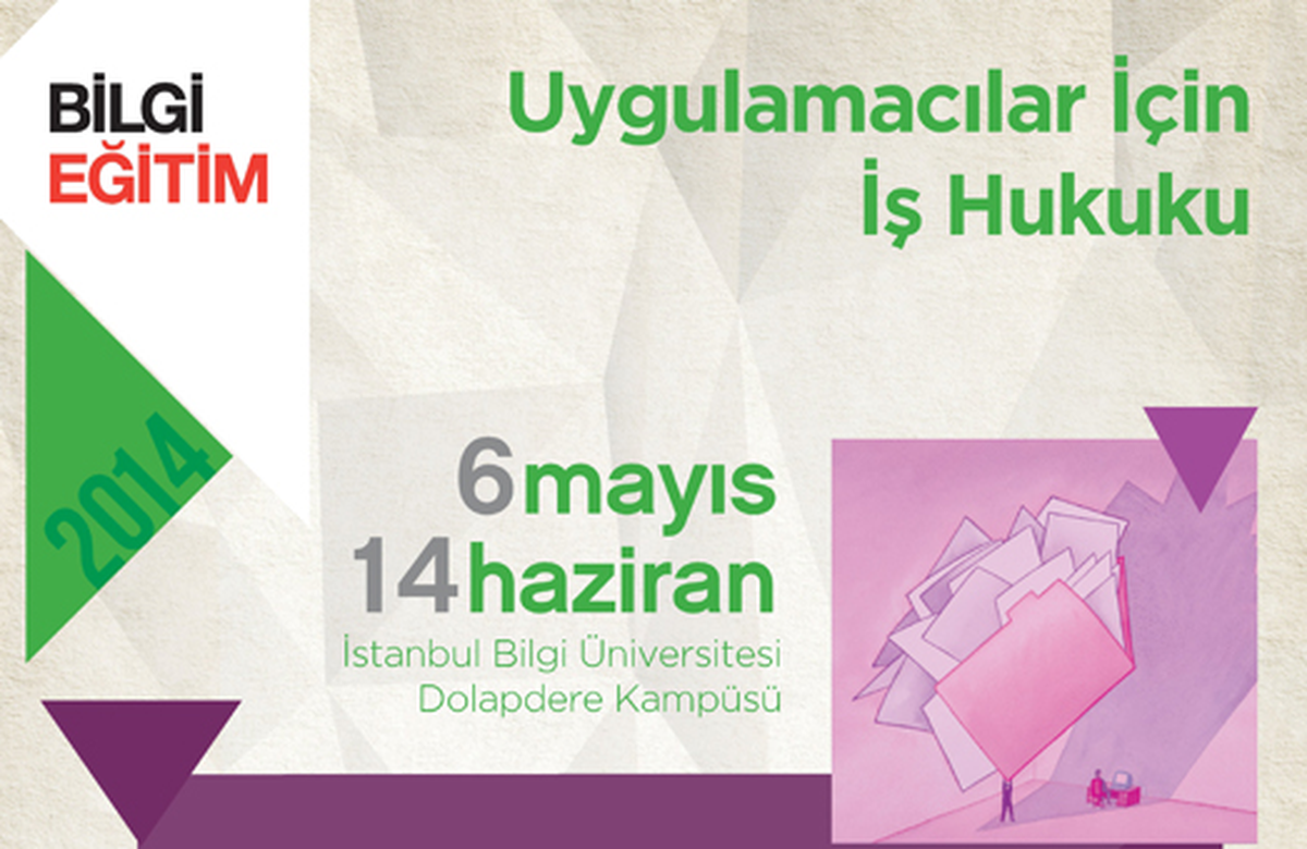 Bilgi Eğitim\'den İş Hukukunda En Güncele Ulaştıracak Program