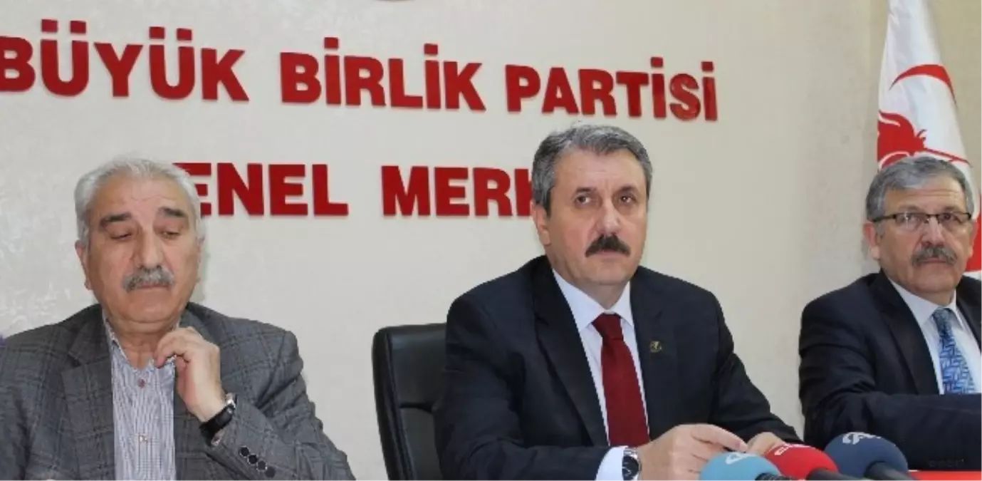 BBP Genel Başkanı Mustafa Destici Açıklaması