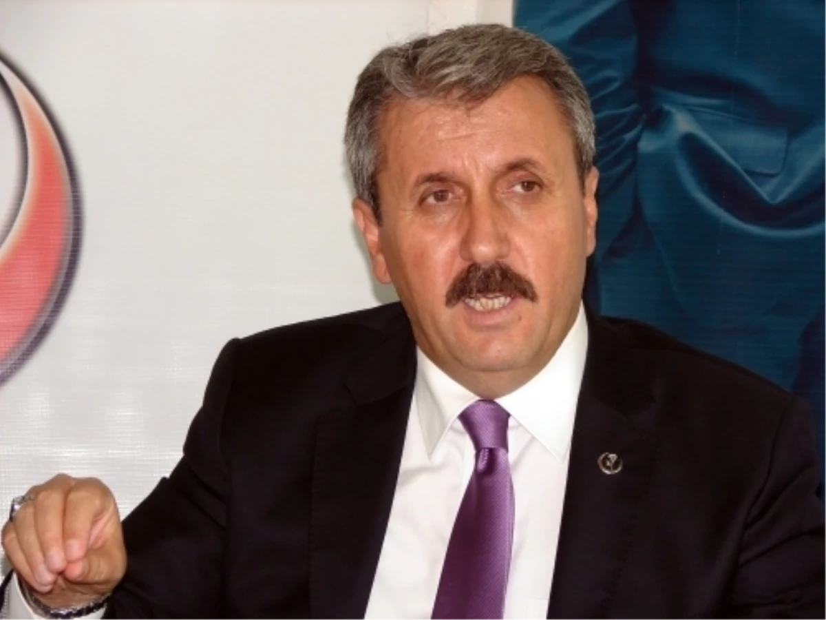 BBP Genel Başkanı Mustafa Destici Açıklaması