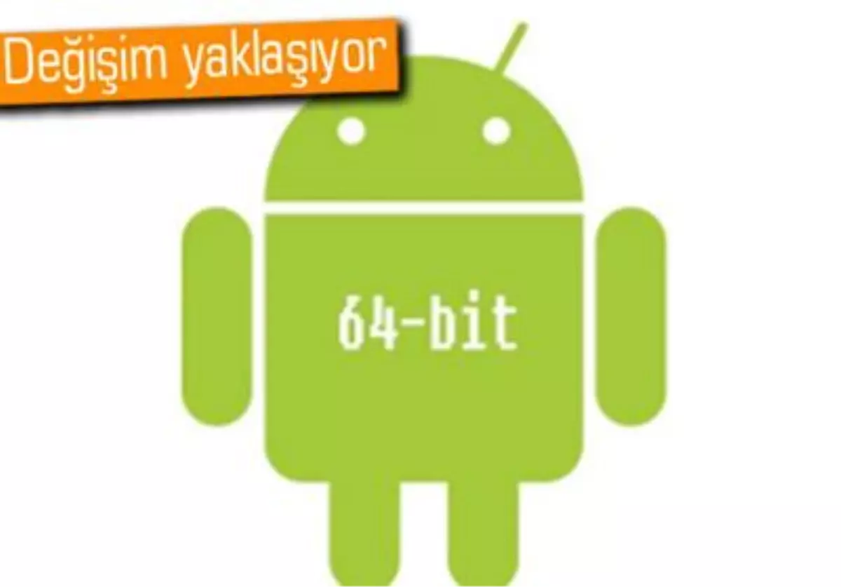 64bit Android Telefonlar Geliyor