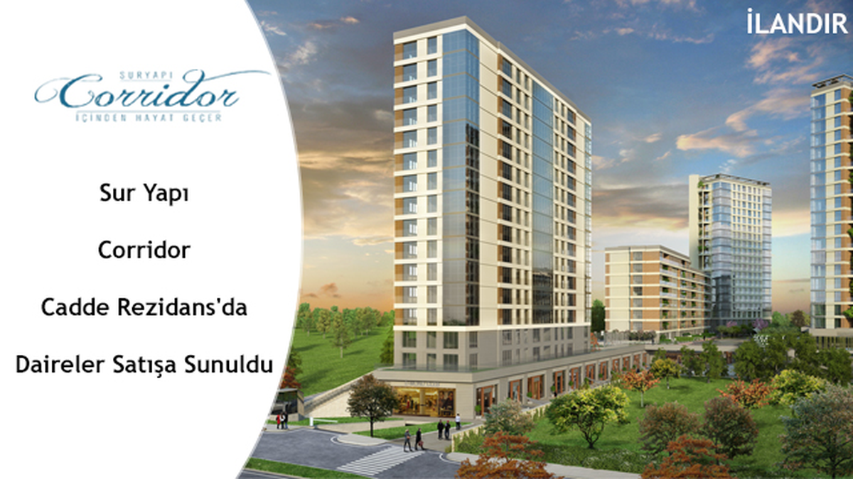 SURYAPI CORRIDOR CADDE REZİDANS'DA DAİRELER SATIŞA SUNULDU!