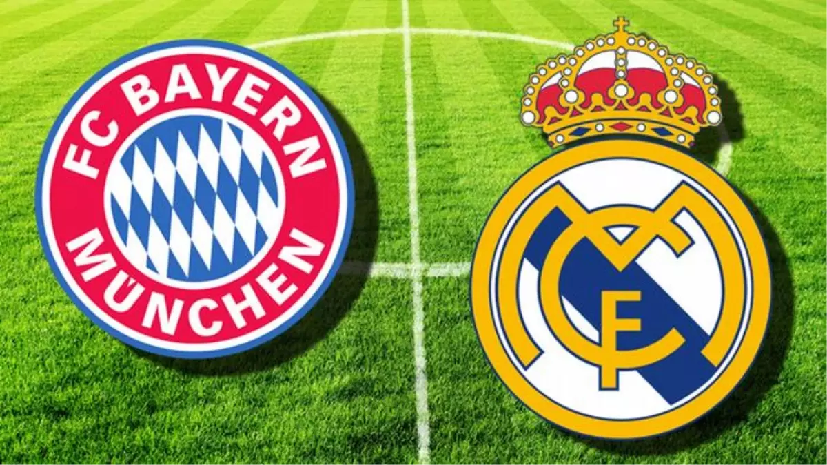 Bayern Münih-Real Madrid Maçı Saat Kaçta Hangi Kanalda?