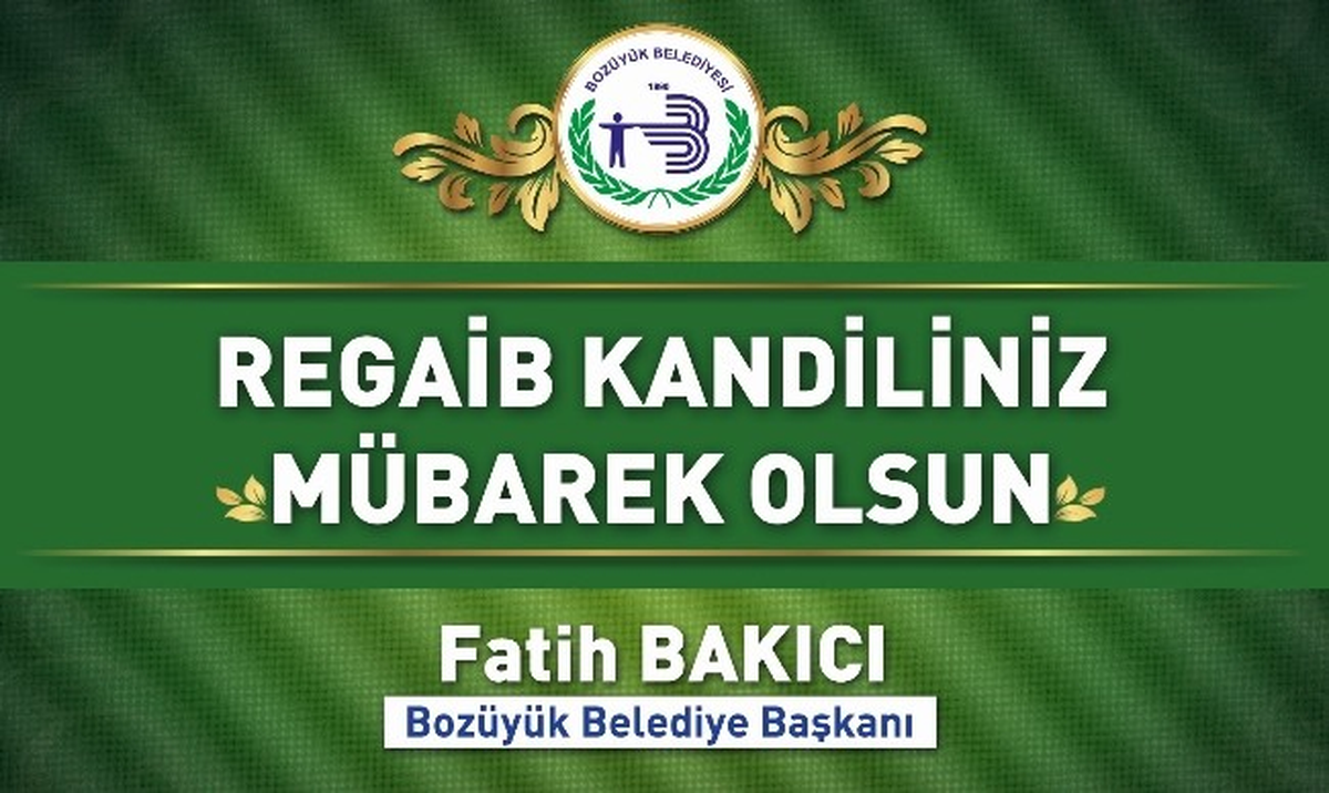 Belediye Başkanı Fatih Bakıcı\'dan Regaib Kandili Mesajı Açıklaması