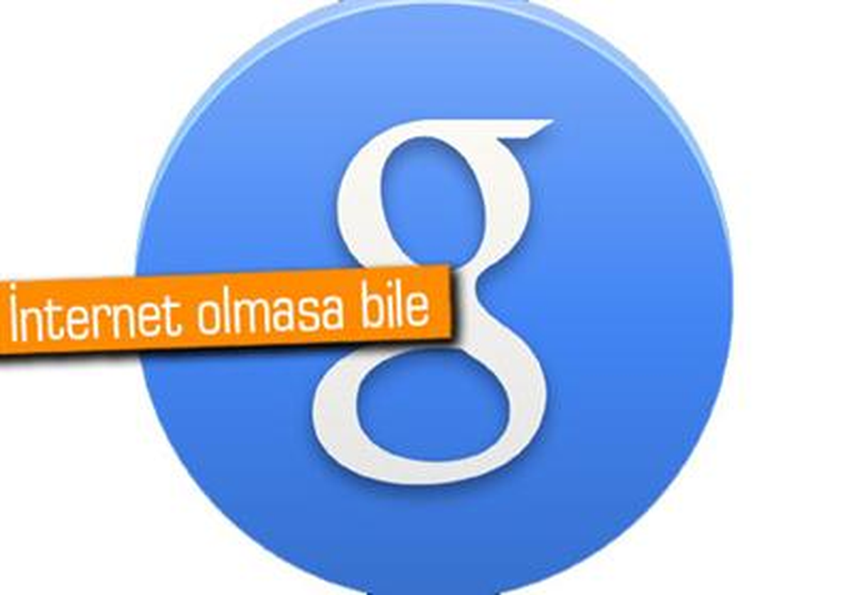 Google Now\'a Çevrımdışı Desteği Geldi!