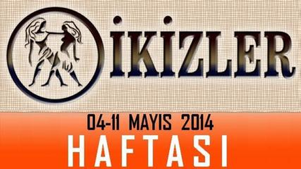 İkizler Burcu Haftalık Burç ve Astroloji Yorumu, 05-11 Mayıs 2014, Astroloji Uzmanı Demet Baltacı
