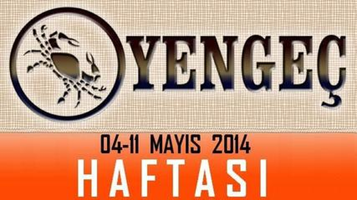 Yengeç Burcu Haftalık Burç ve Astroloji Yorumu, 05-11 Mayıs 2014, Astroloji Uzmanı Demet Baltacı
