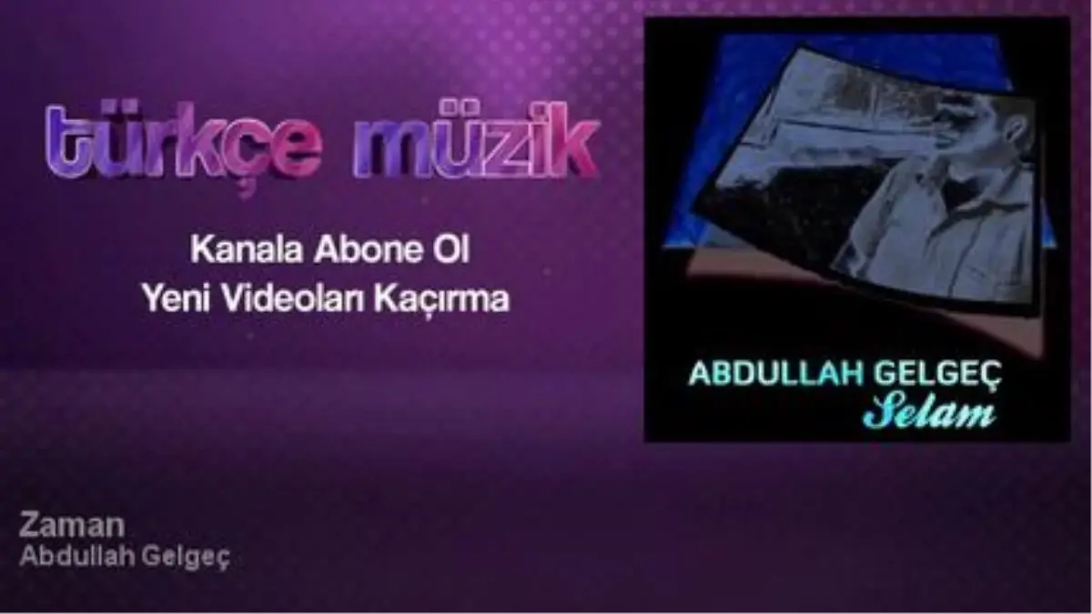 Abdullah Gelgeç - Zaman