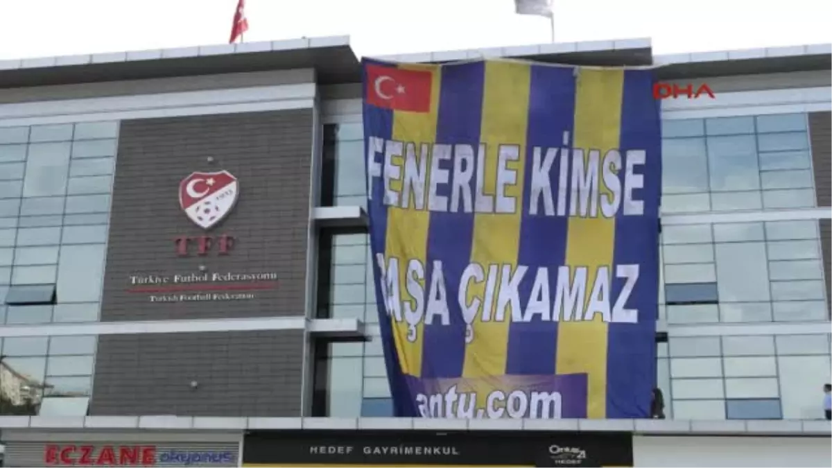 TFF Binasına Fenerbahçe Bayrağı Asıldı