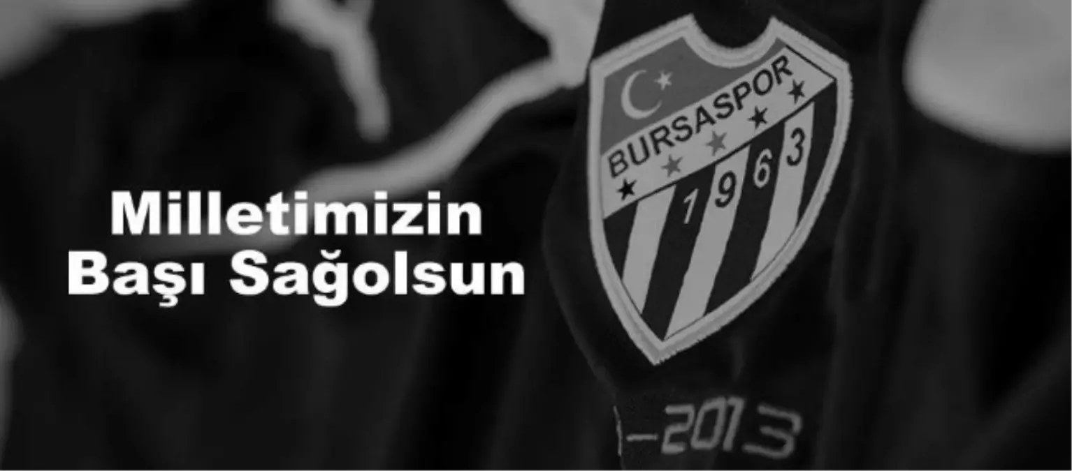 Bursaspor\'dan Taziye Mesajı