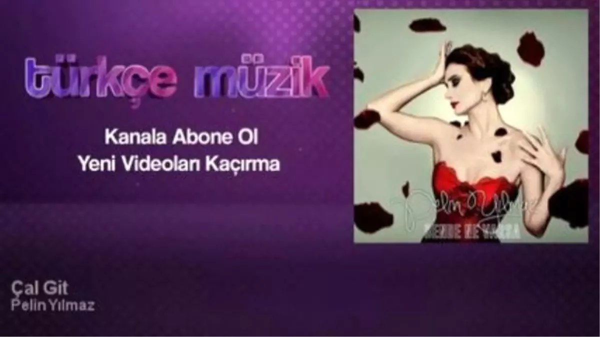 Pelin Yılmaz - Çal Git