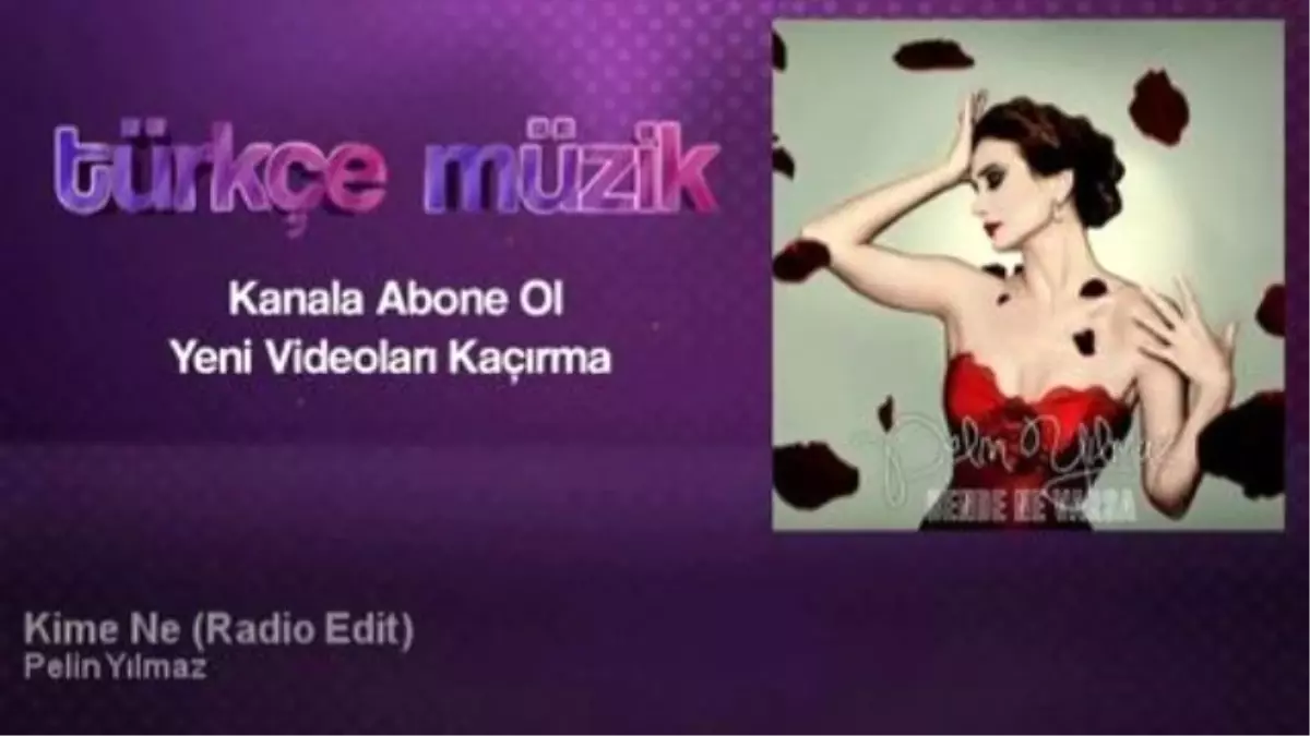 Pelin Yılmaz - Kime Ne - Radio Edit