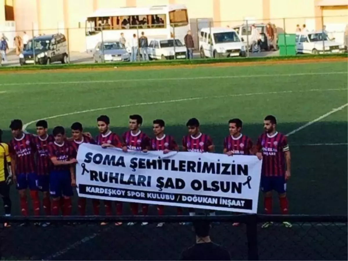 Kardeşköyspor, Soma\'yı Unutmadı