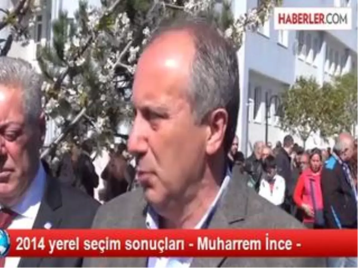 2014 Yerel Seçim Sonuçları - Muharrem İnce -