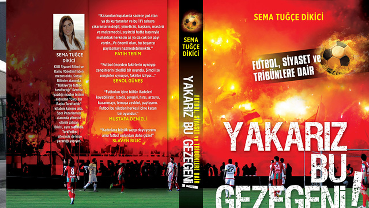 Futbolu Taraftar Gözüyle Anlatan Kitap: Yakarız Bu Gezegeni