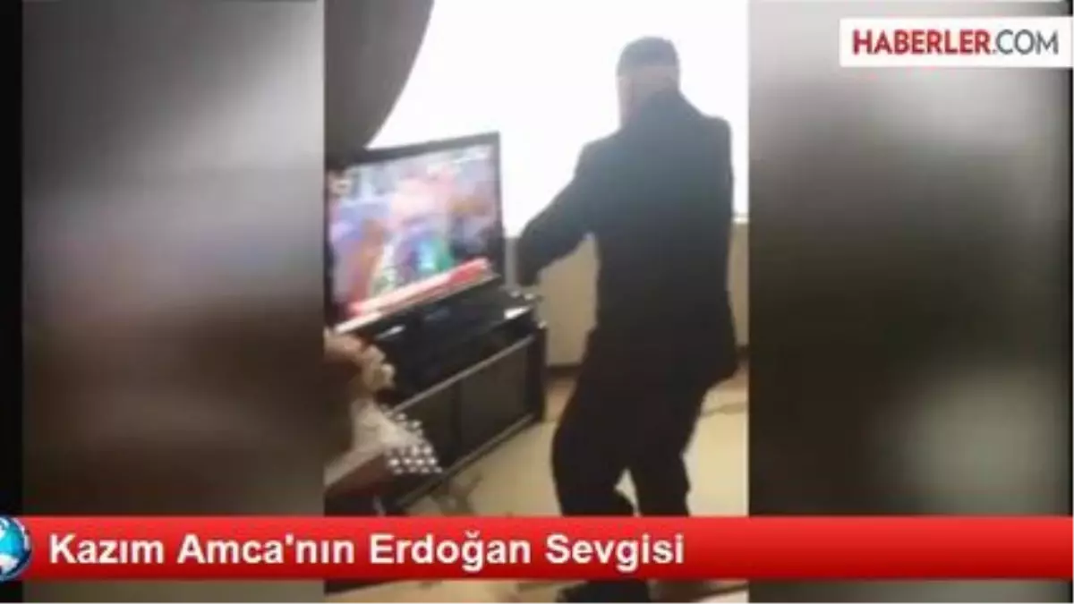 Kazım Amca\'nın Erdoğan Sevgisi